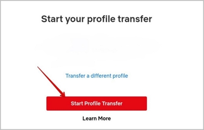 Start Profile Transfer | how to transfer netflix profile